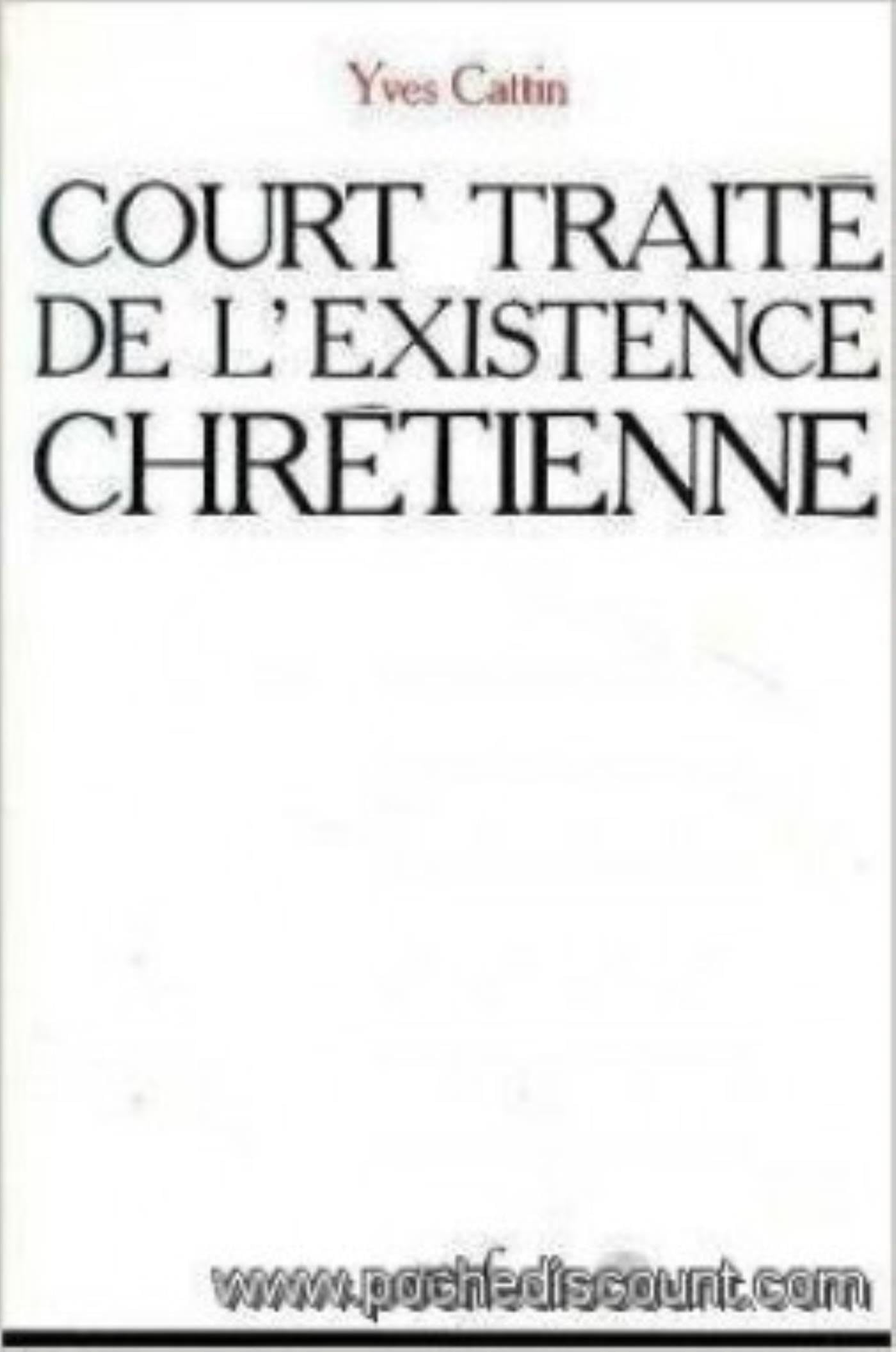 Court traité de l'existence chrétienne Religion & Esotericism