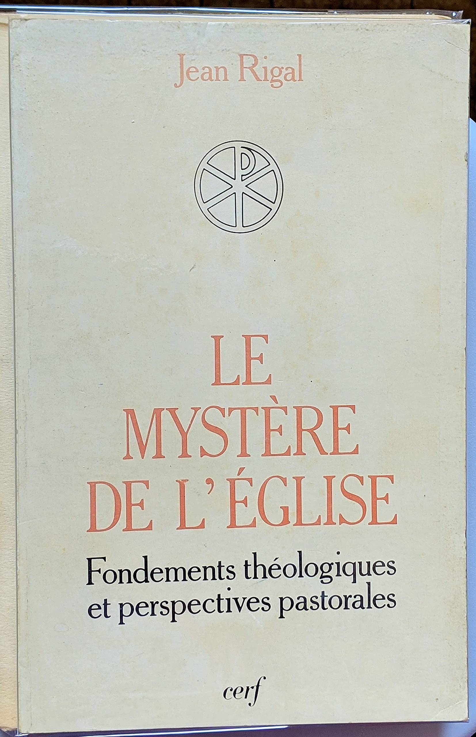 Le mystère de l'Eglise: Fondements théologiques et perspectives pastorales Books