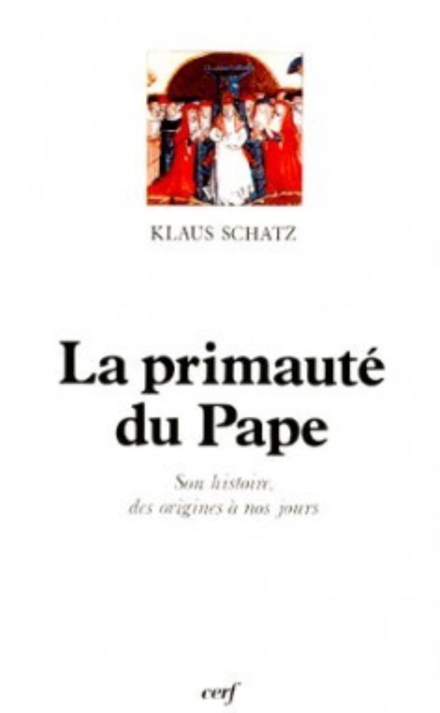 La Primauté du Pape : son histoire, des origines à nos jours book