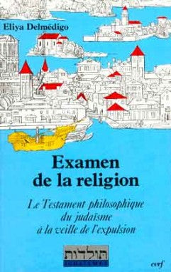 Examen de la religion : le testament philosophique du judaïsme d'Espagne à la veille de l'expulsion book