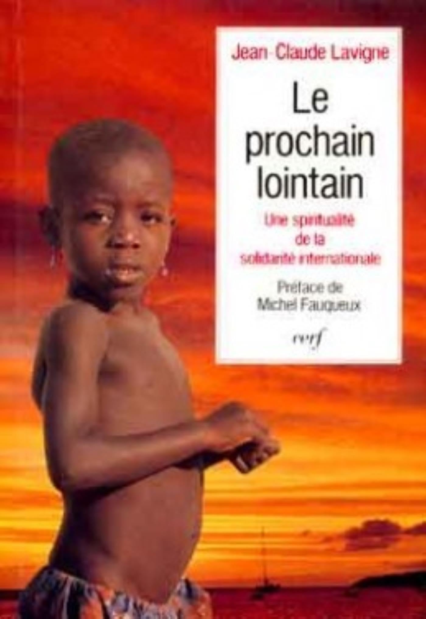 Le prochain lointain : une spiritualité de la solidarité internationale book