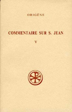 Commentaire sur saint Jean. Vol. 5. Livres XXVIII et XXXII book