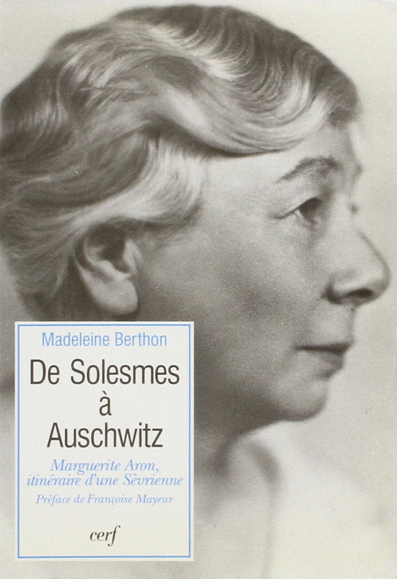 De Solesmes à Auschwitz : Marguerite Aron (1873-1944) book