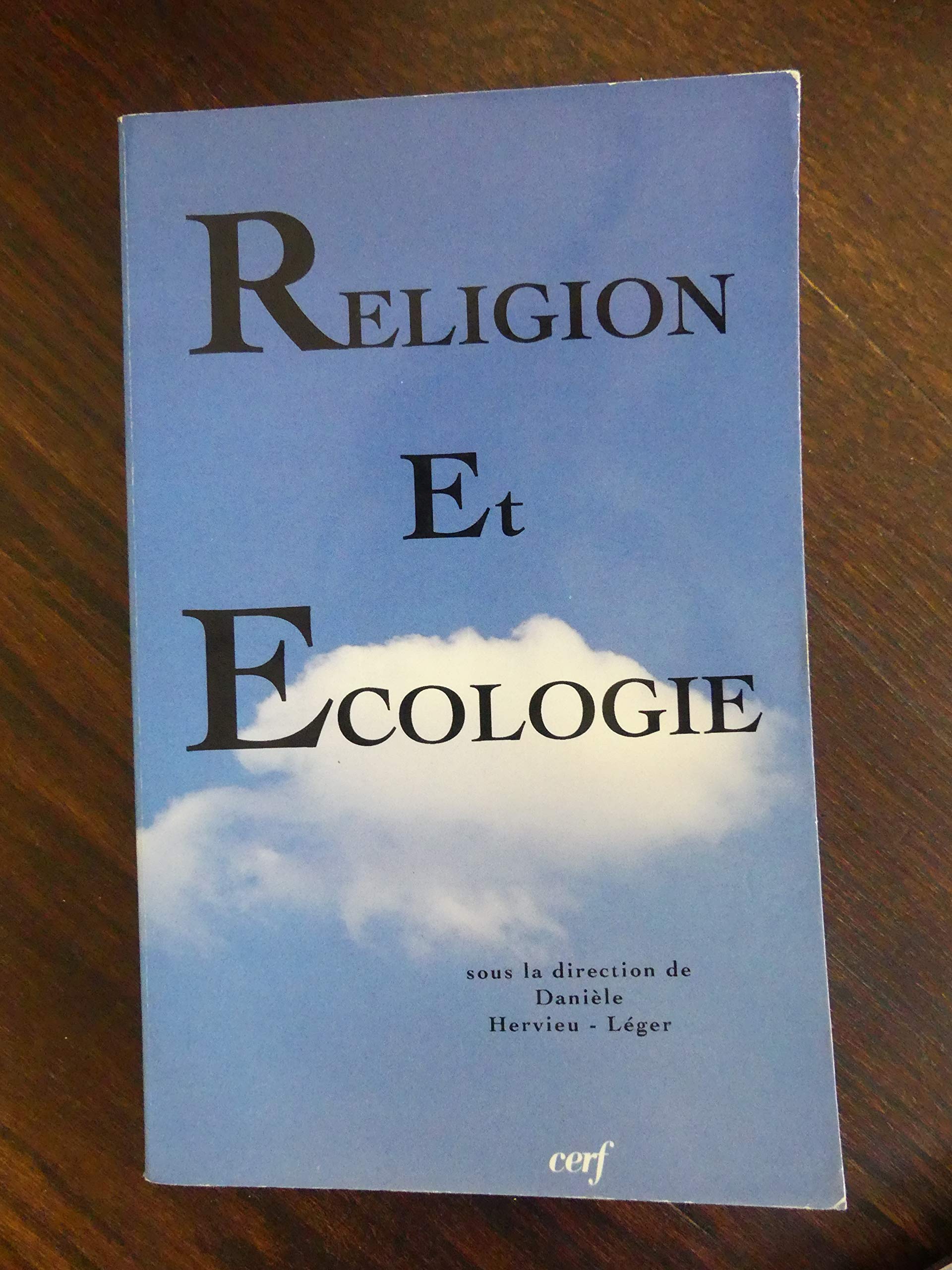 RELIGION ET ÉCOLOGIE: [colloque de Paris, 27-28 novembre 1991 Religion & Esotericism