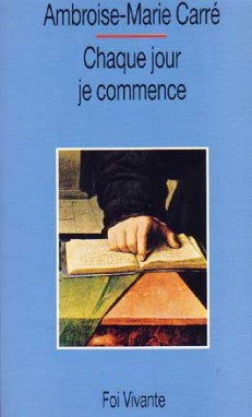 Chaque jour je commence Religion & Esotericism