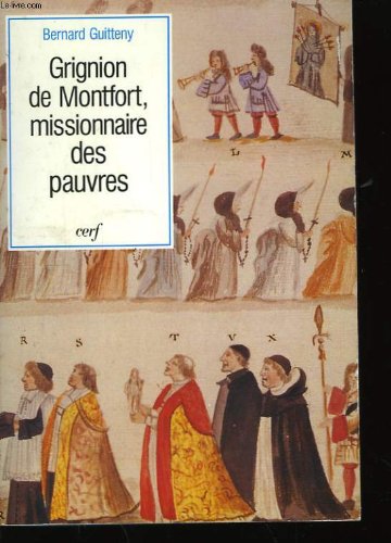 GRIGNION DE MONTFORT, MISSIONNAIRE DES PAUVRES: 1673-1716 Religion & Esotericism
