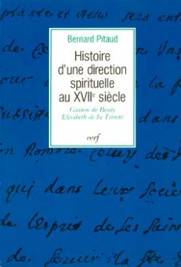 Histoire d'une direction spirituelle au XVIIe siècle : Gaston de Renty, Elisabeth de la Trinité, 1643-1649 book