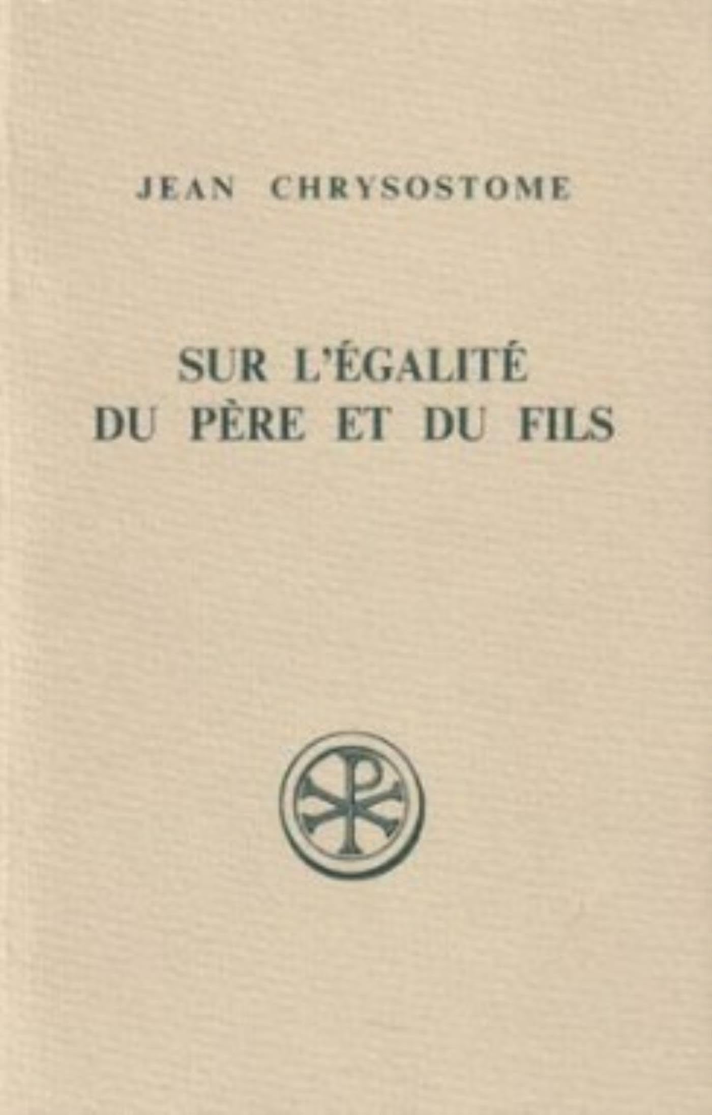 SC 396 SUR L'EGALITE DU PERE ET DU FILS Religion & Esotericism