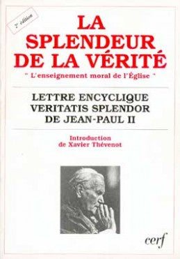 La splendeur de la vérité : l'enseignement moral de l'Eglise : lettre encyclique Veritatis splendor de Jean-Paul II Religion & Esotericism
