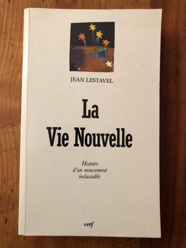 LA VIE NOUVELLE: Histoire d'un mouvement inclassable Philosophy
