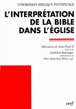 L'Interprétation de la Bible dans l'Eglise : allocution de Sa Sainteté le pape Jean-Paul 2 et document de la Commission biblique pontificale book