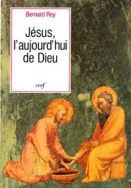 Jésus, l'aujourd'hui de Dieu book