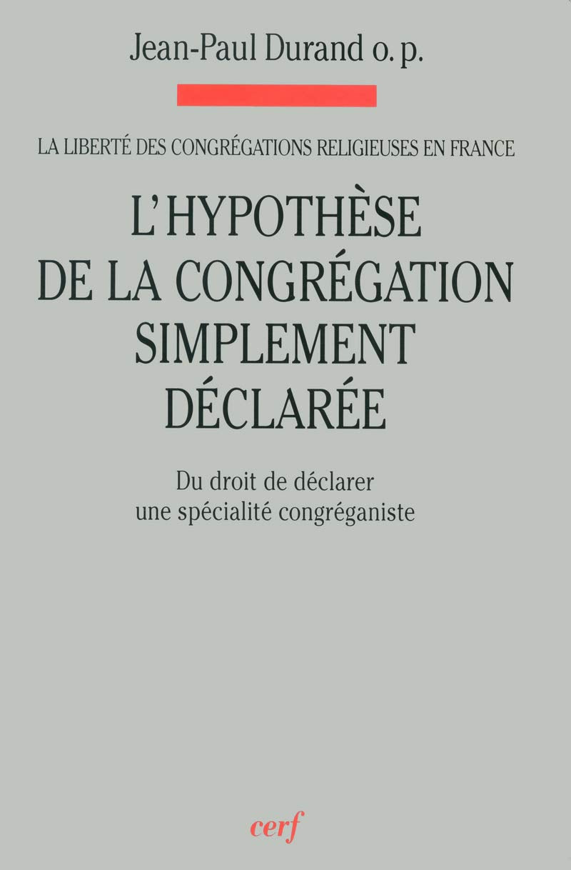 La liberté des congrégations religieuses en France Tome 3: L'hypothèse de la congrégation simplement déclarée book