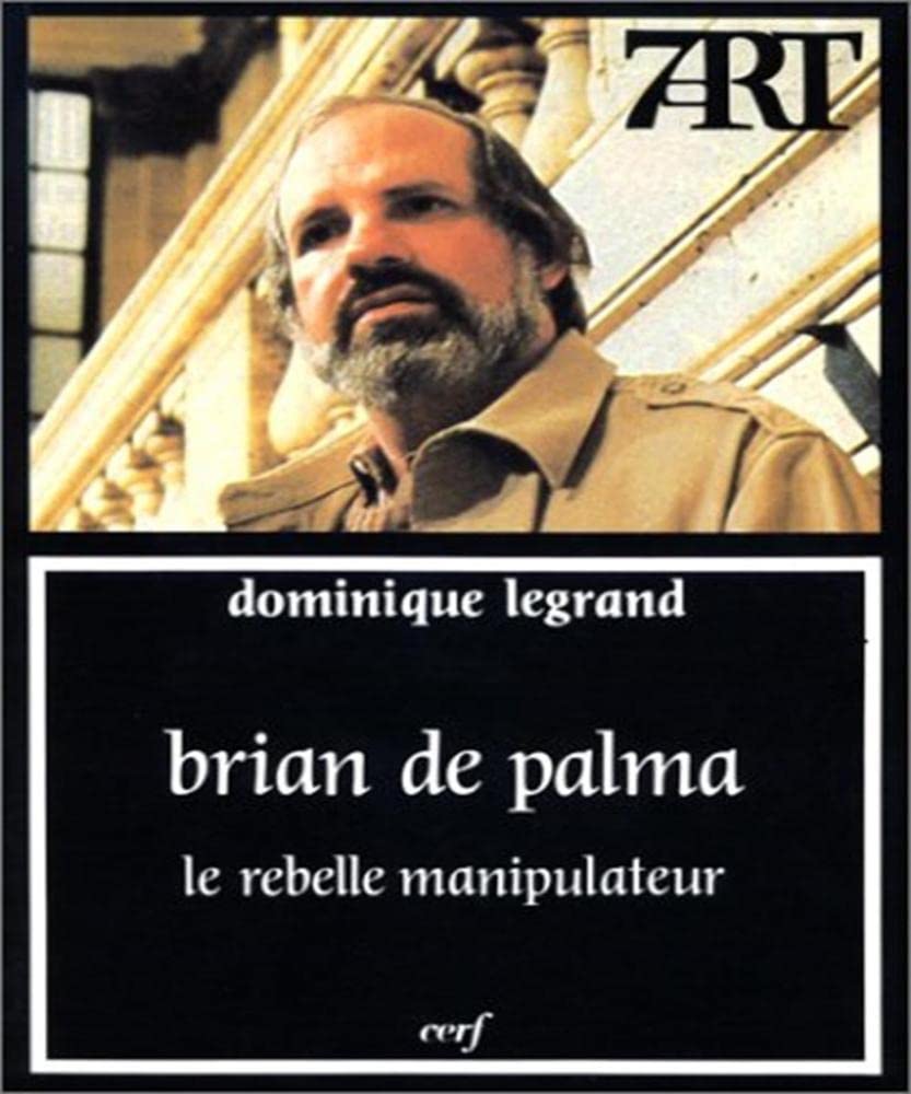 Brian De Palma, le rebelle manipulateur book
