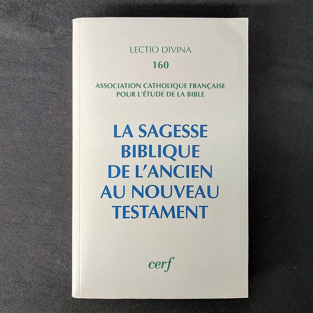 La Sagesse biblique de l'Ancien au Nouveau Testament book