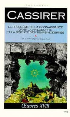 Oeuvres. Vol. 18. Le problème de la connaissance dans la philosophie et la science des temps modernes. IV, De la mort de Hegel à l'époque présente Philosophy
