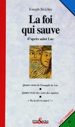 LA FOI QUI SAUVE D'APRÈS SAINT LUC book