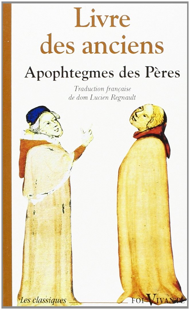 Livre des anciens: Recueil d'apophtegmes des Pères du désert Religion & Esotericism