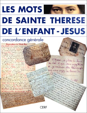 Les mots de sainte Thérèse de l'Enfant-Jésus et de la Saint-Face: Concordance générale Books
