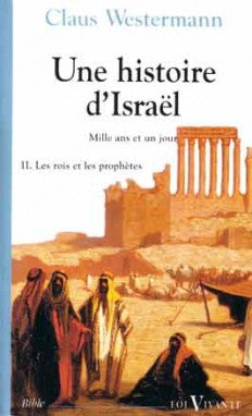Une histoire d'Israël : mille ans et un jour. Vol. 2. Les rois et les prophètes book