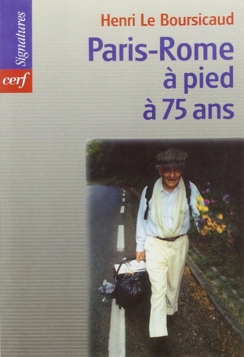 Paris-Rome à pied à soixante-quinze ans book