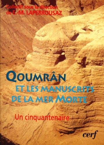 Qoumran Et Les Manuscrits De La Mer Morte. Un Cinquantenaire book