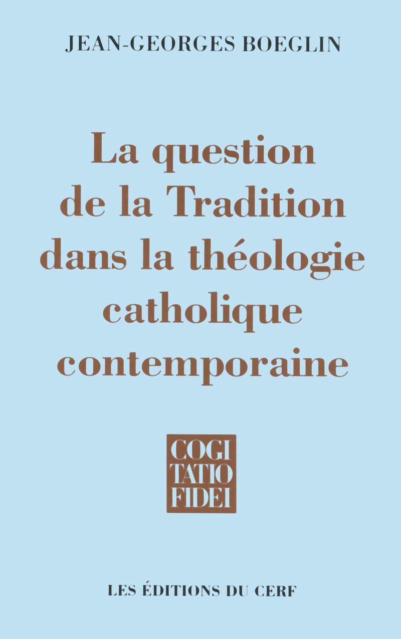 La question de la tradition dans la théologie catholique contemporaine book