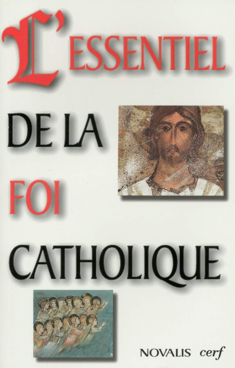 L'Essentiel de la foi catholique book