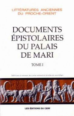 Les documents épistolaires du palais de Mari. Vol. 1 book