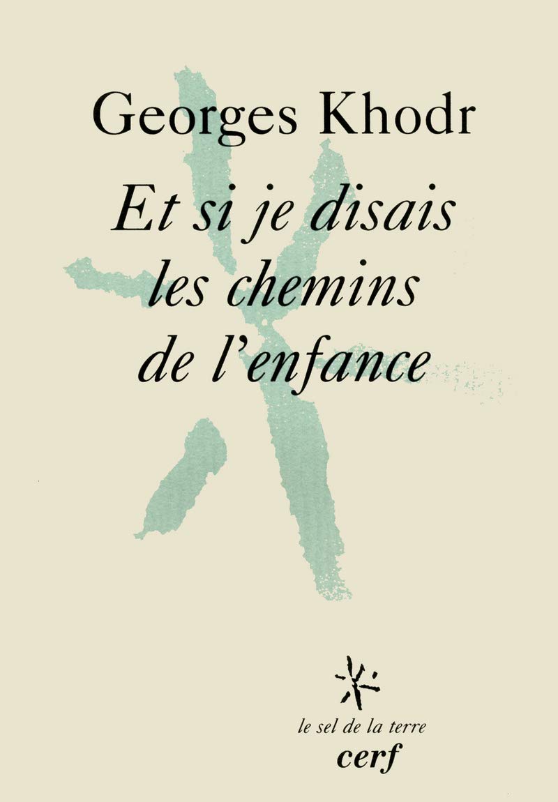 Et si je disais les chemins de l'enfance book