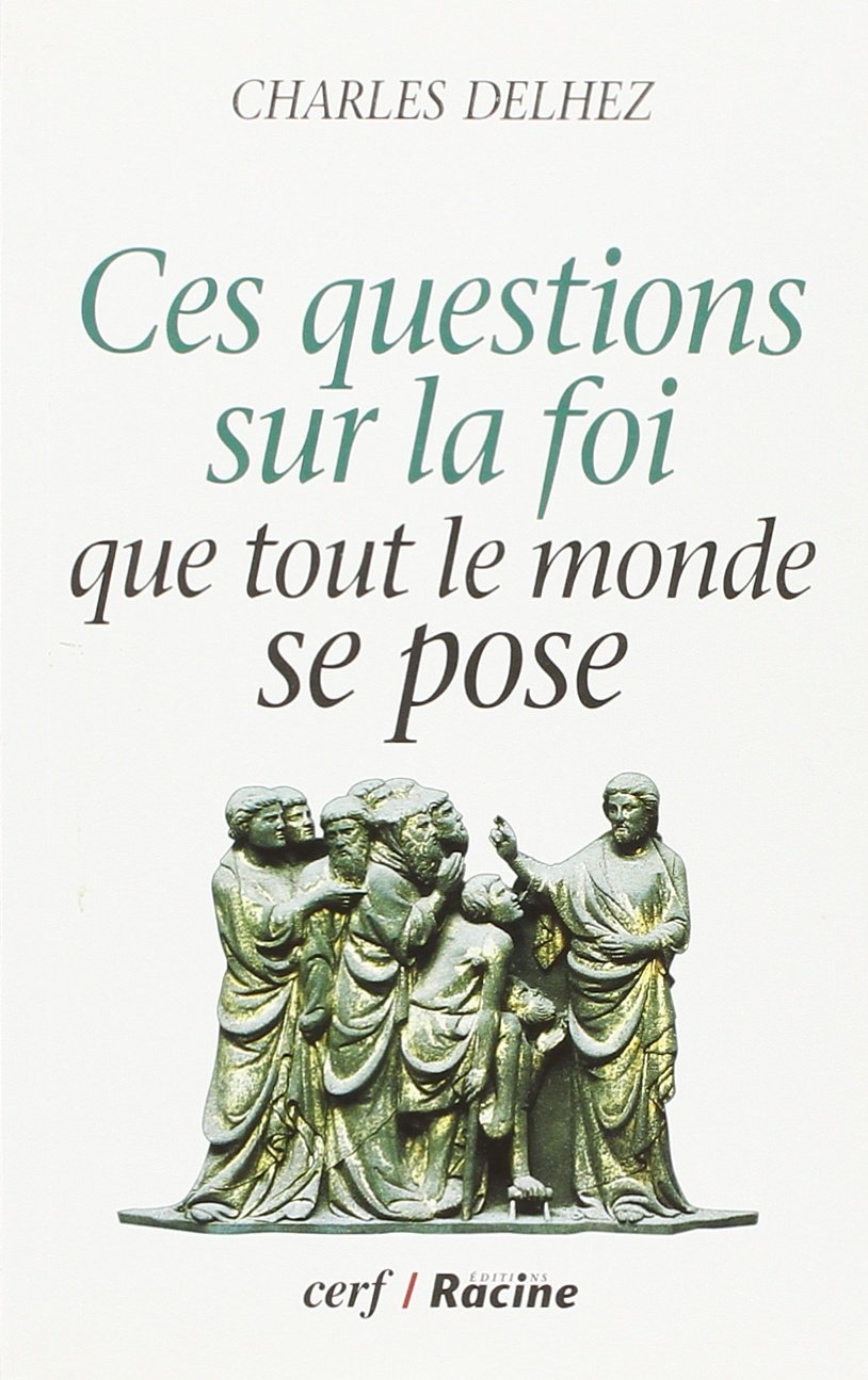Ces questions sur la foi que tout le monde se pose book