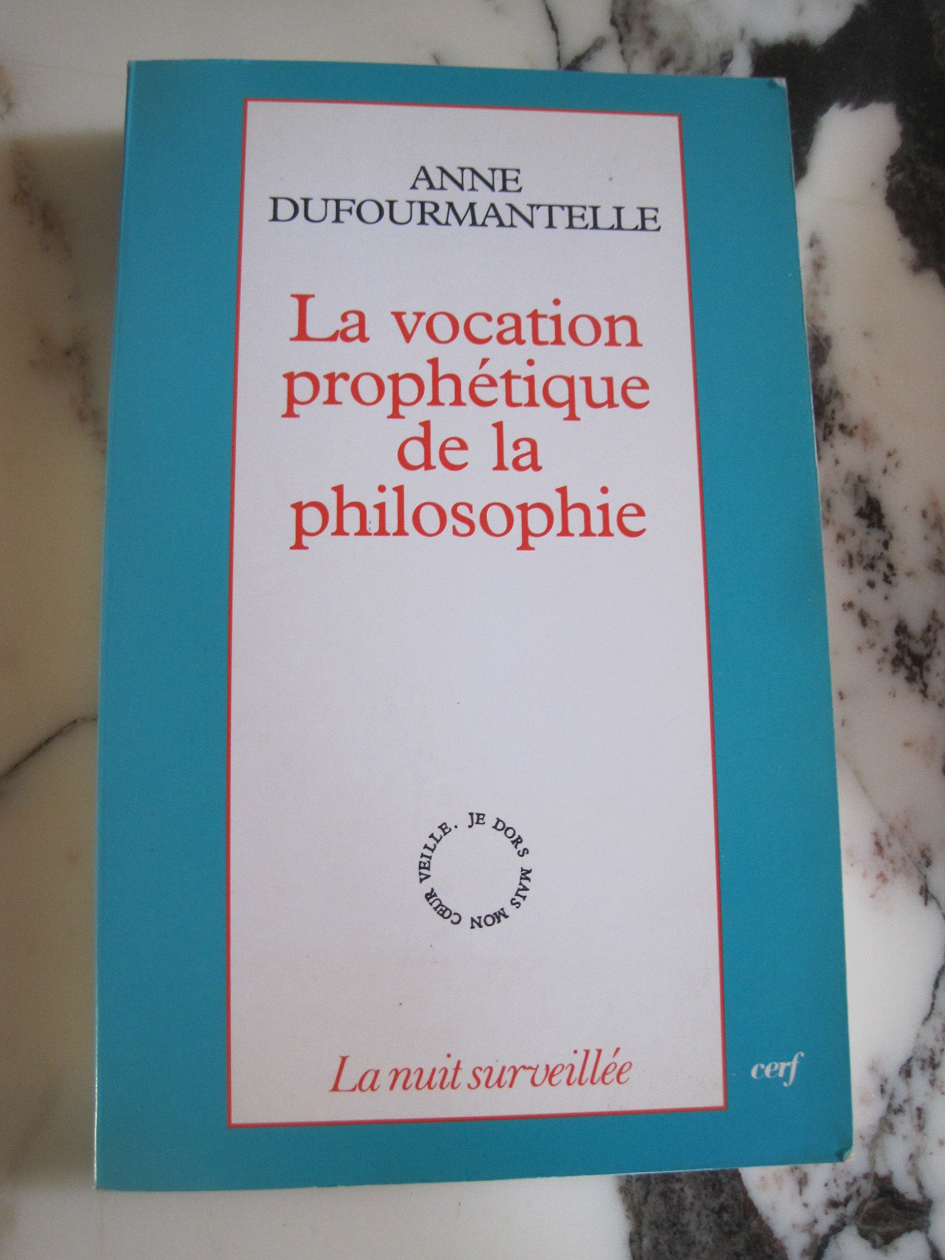 La vocation prophétique de la philosophie book
