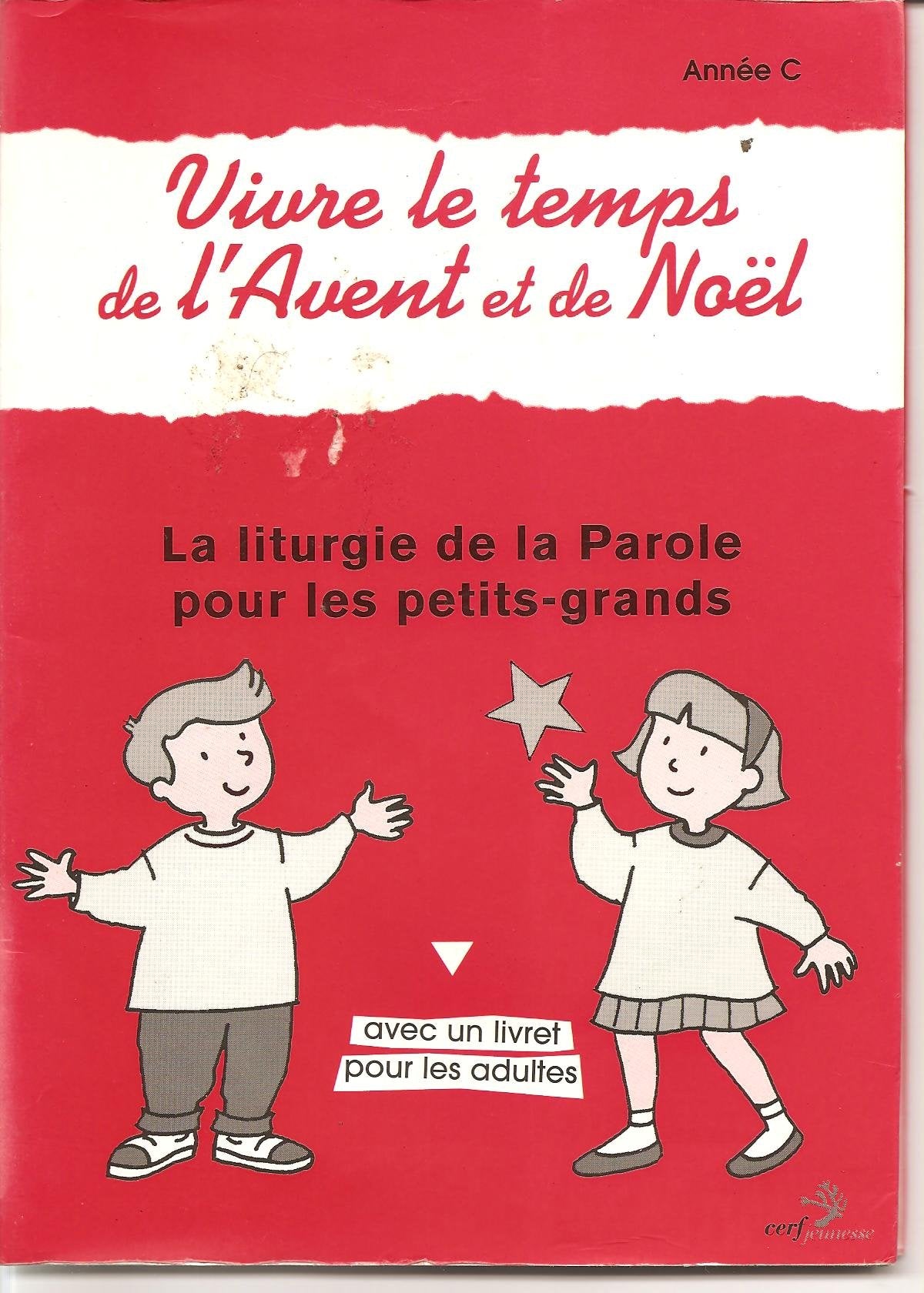 La liturgie de la Parole pour les petits-grands: Année C book