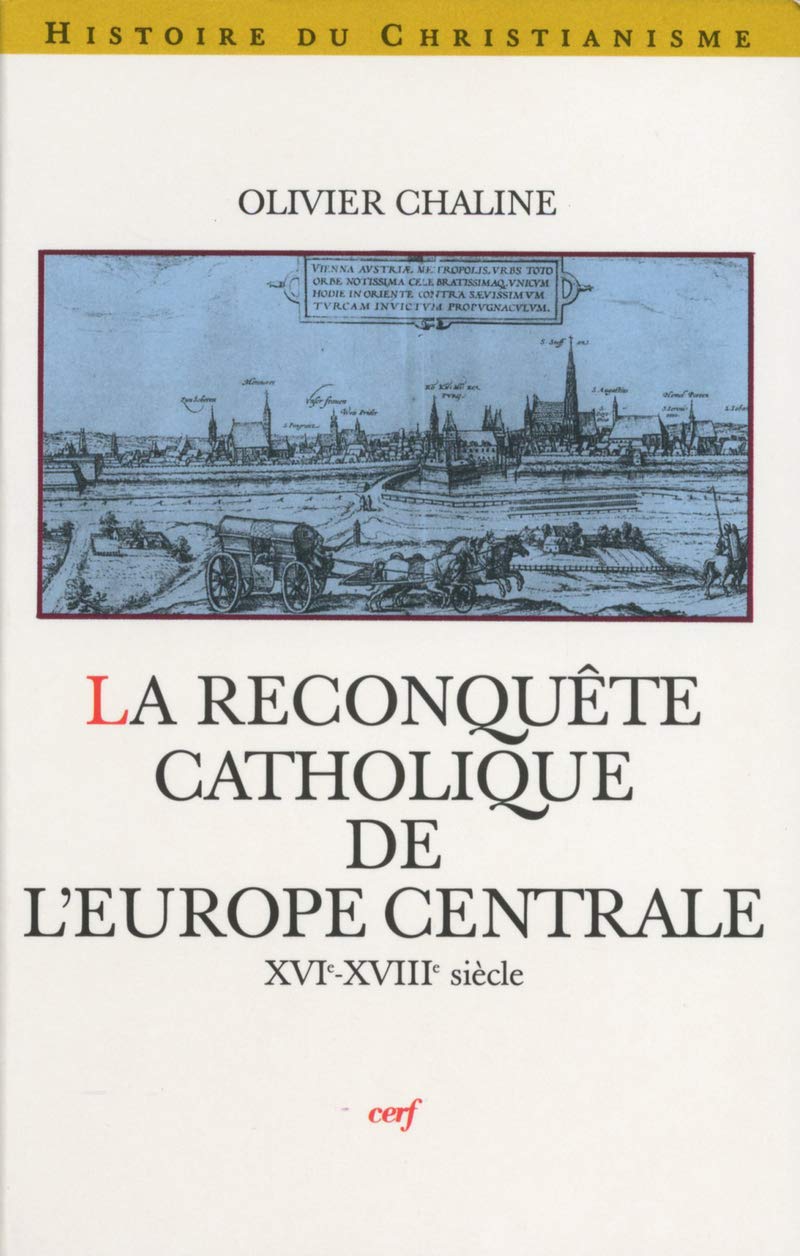 Reconquête catholique de l'Europe centrale : XVI-XVIIIe siècle book