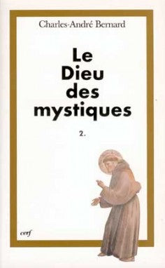 Le Dieu des mystiques. Vol. 2. La conformation au Christ Religion & Esotericism