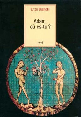 Adam où es-tu ? : traité de théologie spirituelle : Genèse 1-11 Religion & Esotericism