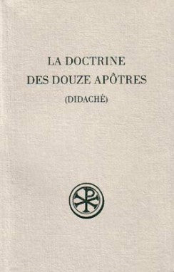 La doctrine des douze apôtres. Didachè book