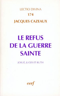 Le refus de la guerre sainte : Josué, Juges et Ruth book