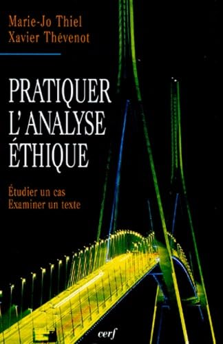 Pratiquer l'analyse éthique : Etudier un cas, examiner un texte book
