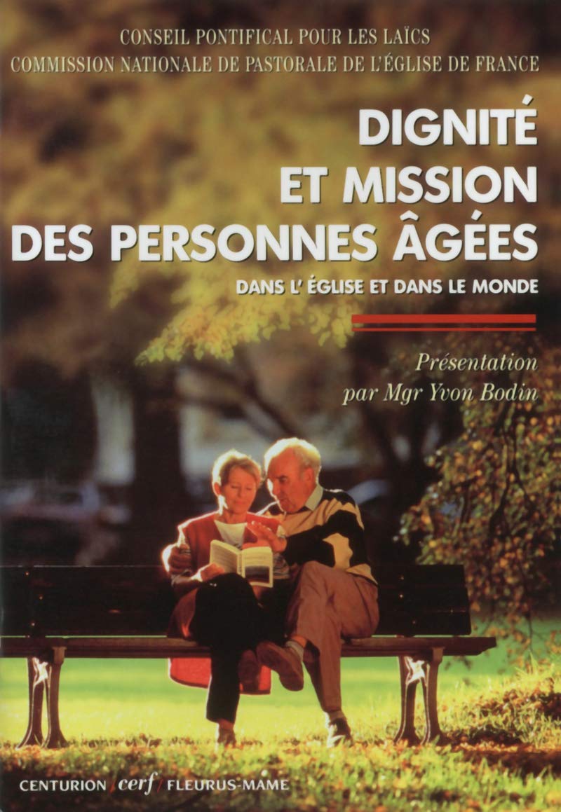 Dignité et mission des personnes âgées dans l'Eglise et dans le monde book