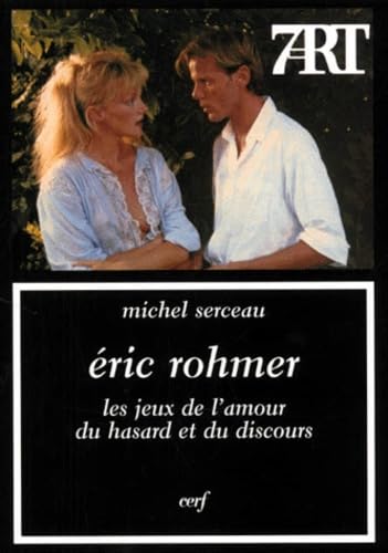 ERIC ROHMER.: Les jeux de l'amour du hasard et du discours Books