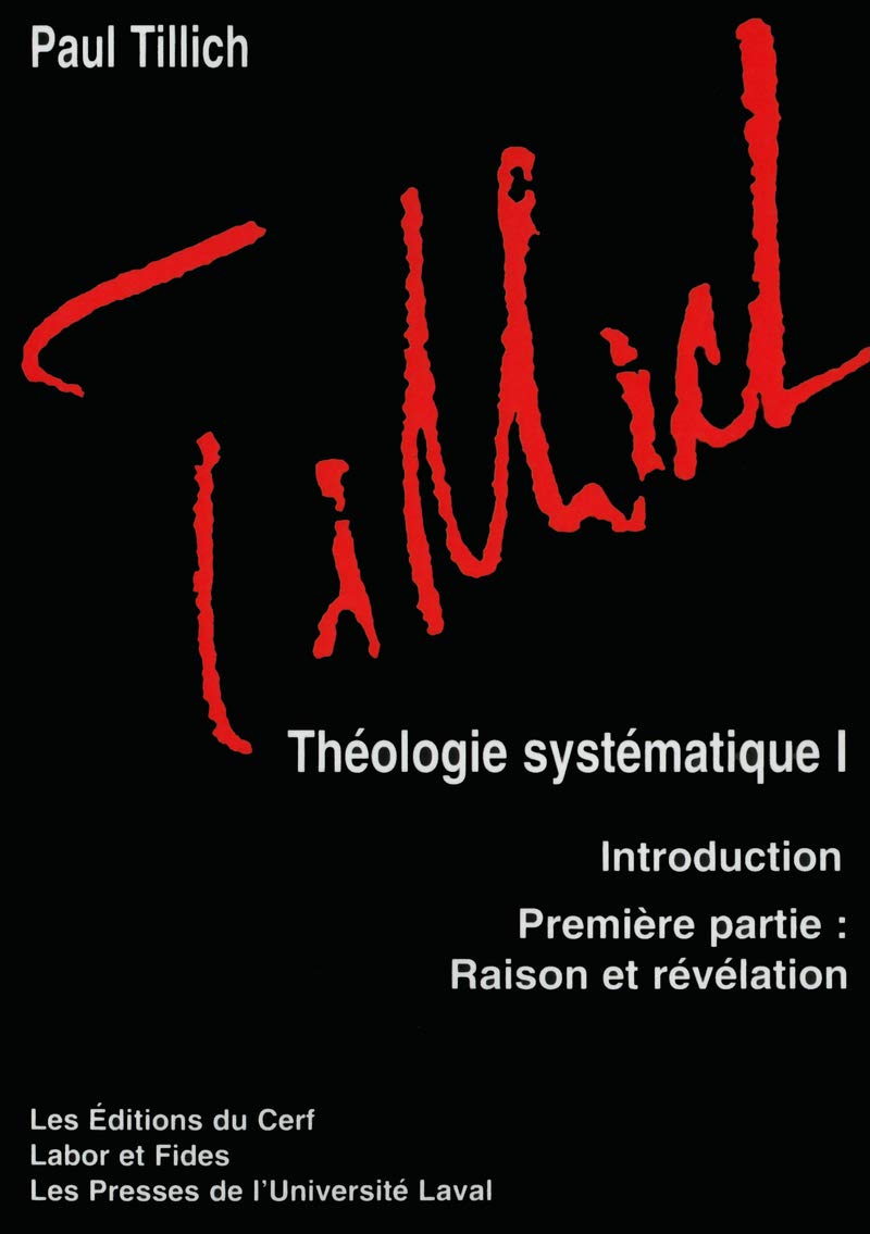 THEOLOGIE SYSTEMATIQUE - TOME 1: Tome 1, Raison et révélation Religion & Esotericism