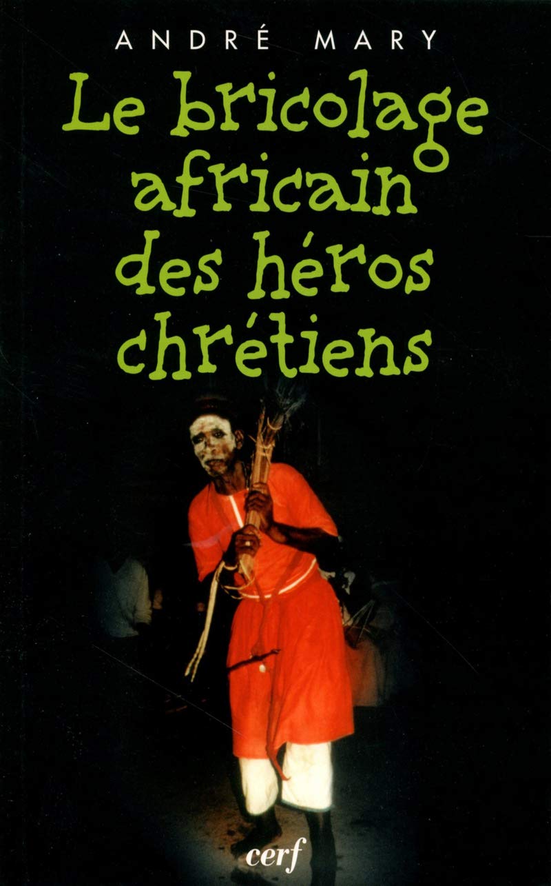 Le Bricolage africain des héros chrétiens book