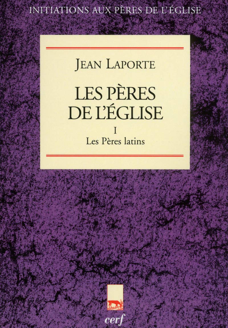 Les pères de l'eglise, tome I : Les Pères latins Religion & Esotericism