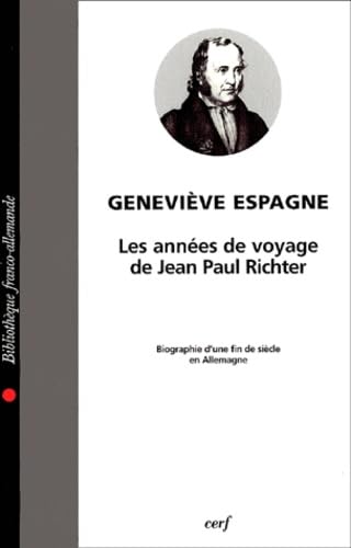 Les Années de voyage de Jean Paul Richter : Biographie d'une fin de siècle en Allemangne book