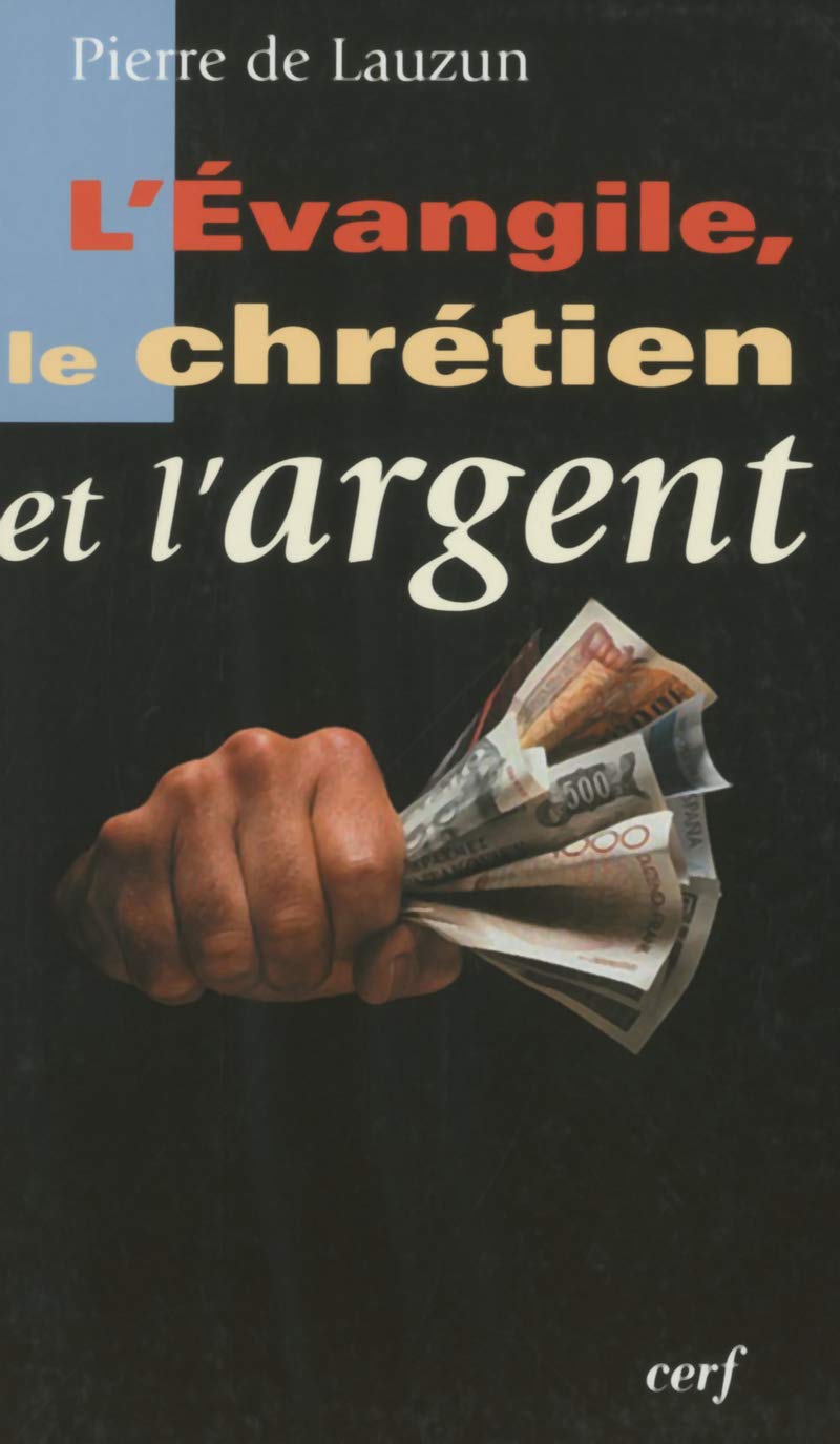 L'Evangile, le chrétien et l'argent book