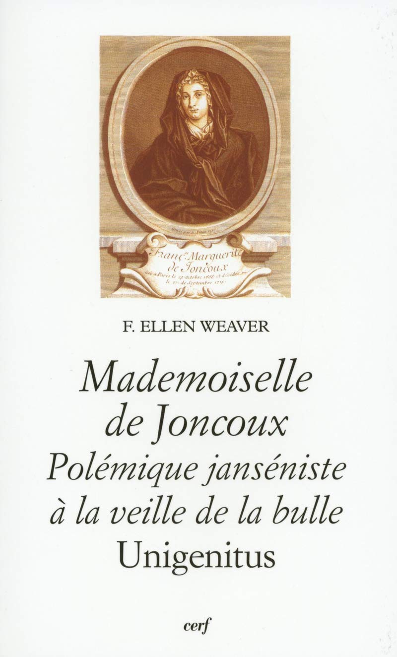Mademoiselle de Joncoux : Polémique janséniste à la veille de la bulle Unigenitus book