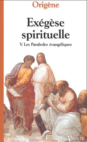 Exégèse spirituelle: Tome 5, Les paraboles évangéliques Books