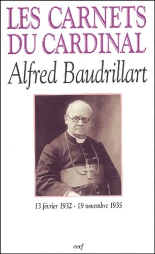 Les Carnets du Cardinal Alfred Baudrillart, 13 février 1932 - 19 novembre 1935 book