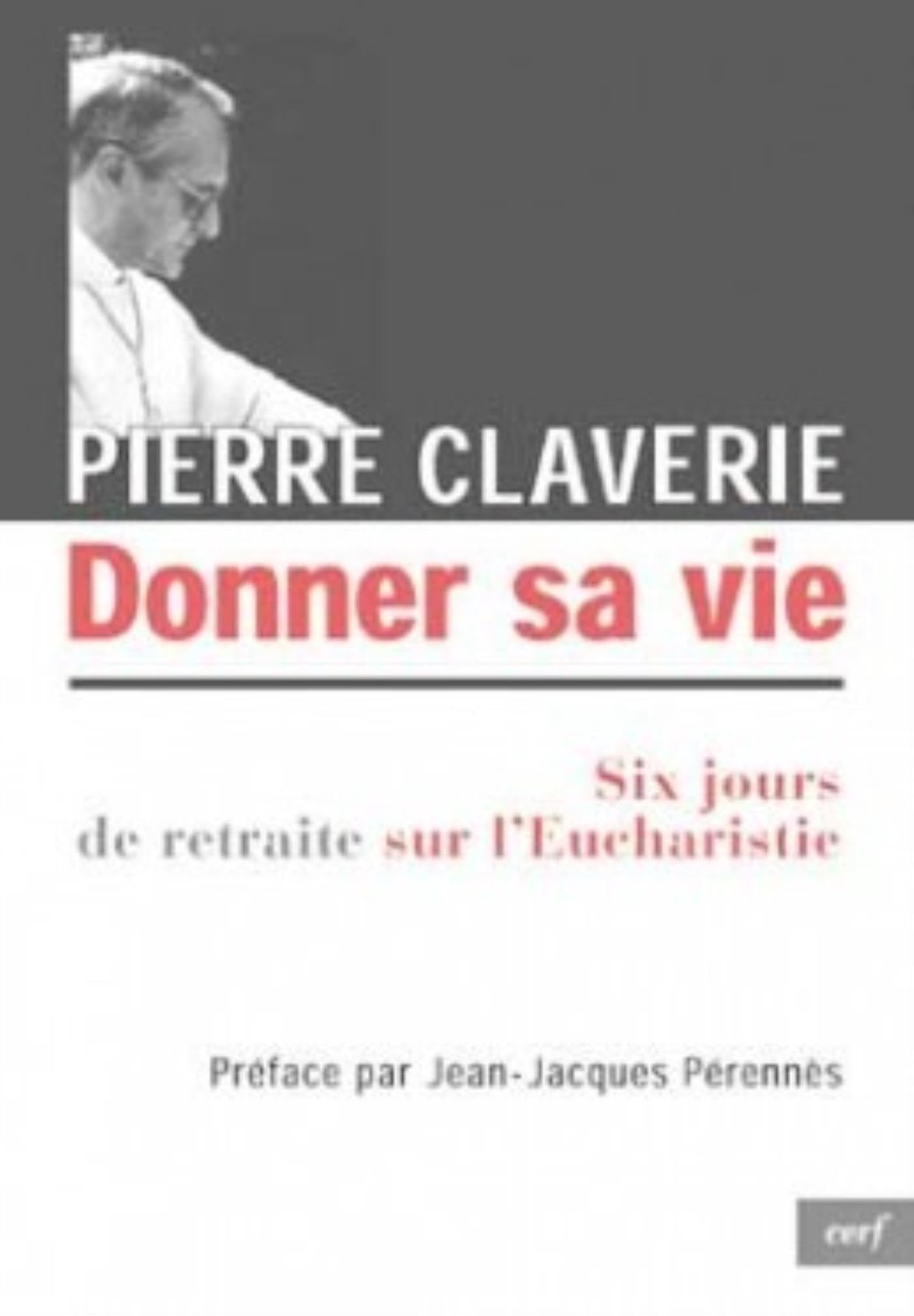 Donner sa vie : six jours de retraite sur l'Eucharistie book